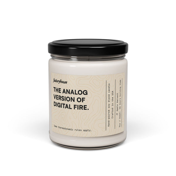 "The Analog Version of Digital Fire" Candle
