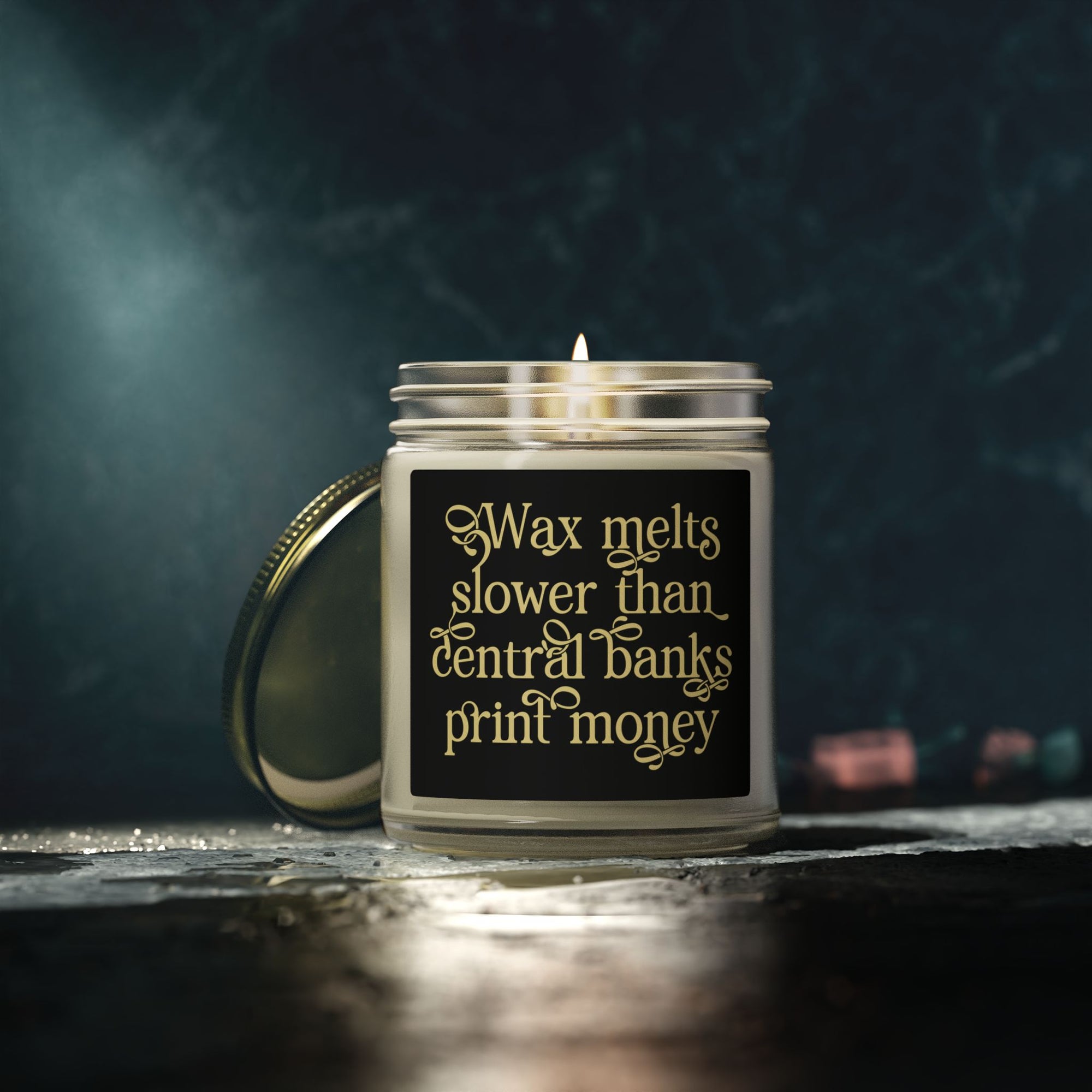 "Wax melts slower than central banks print money" Scented Candle
