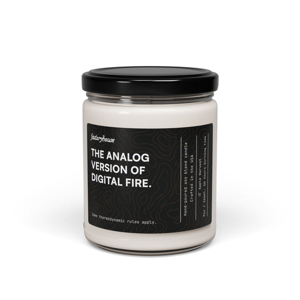 "The Analog Version of Digital Fire" Candle