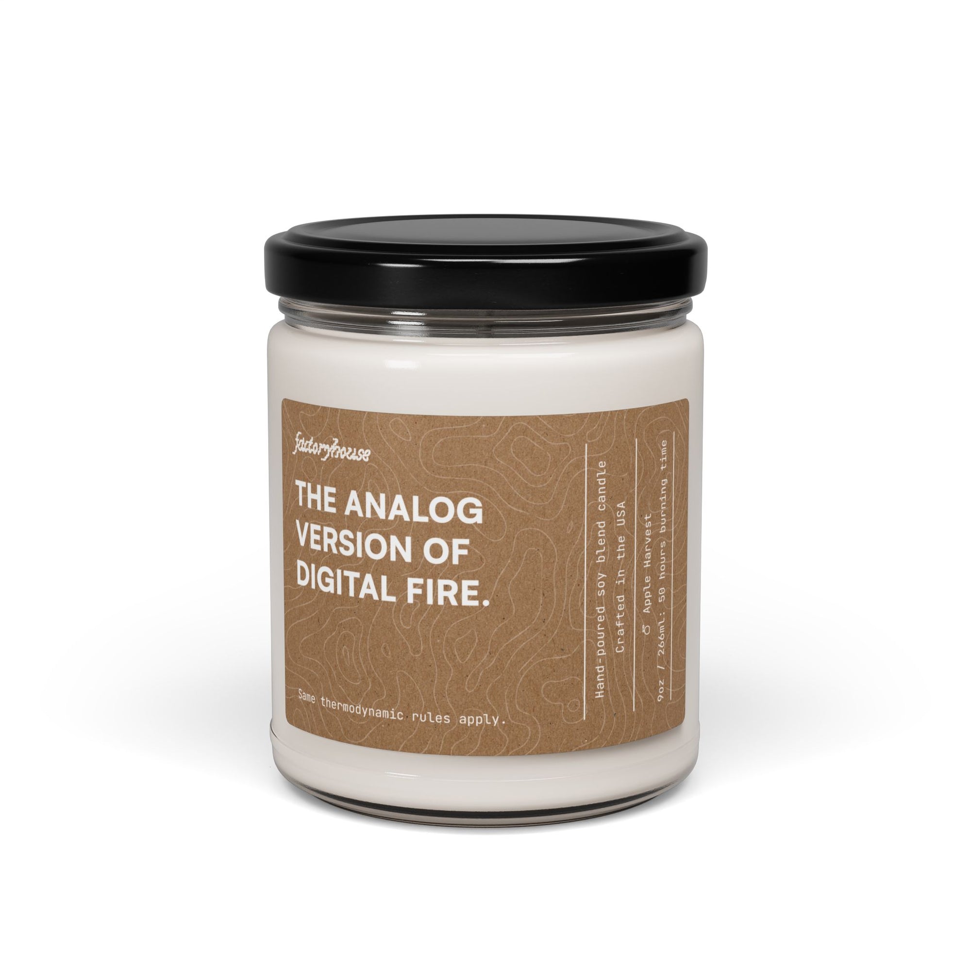 "The Analog Version of Digital Fire" Candle