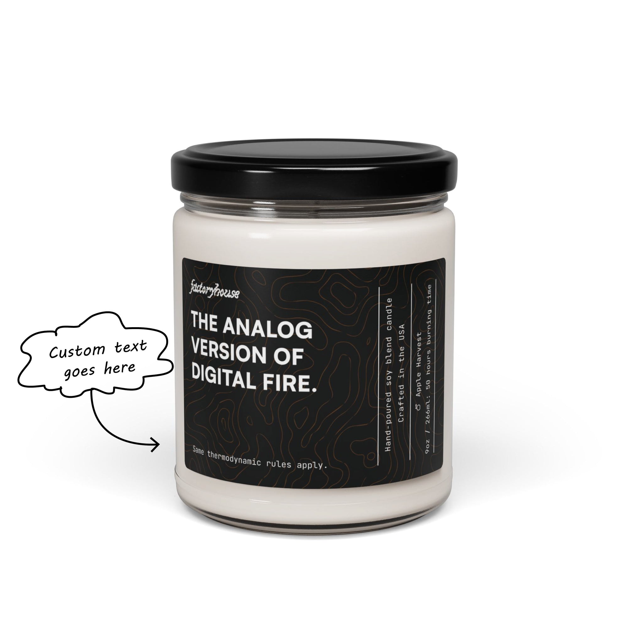 "The Analog Version of Digital Fire" Candle